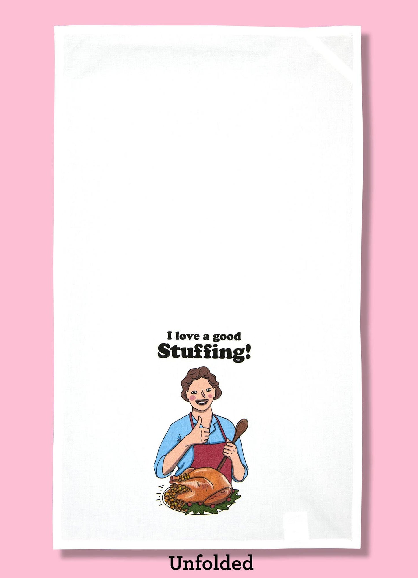 I Love a Good Stuffing Dishtowel