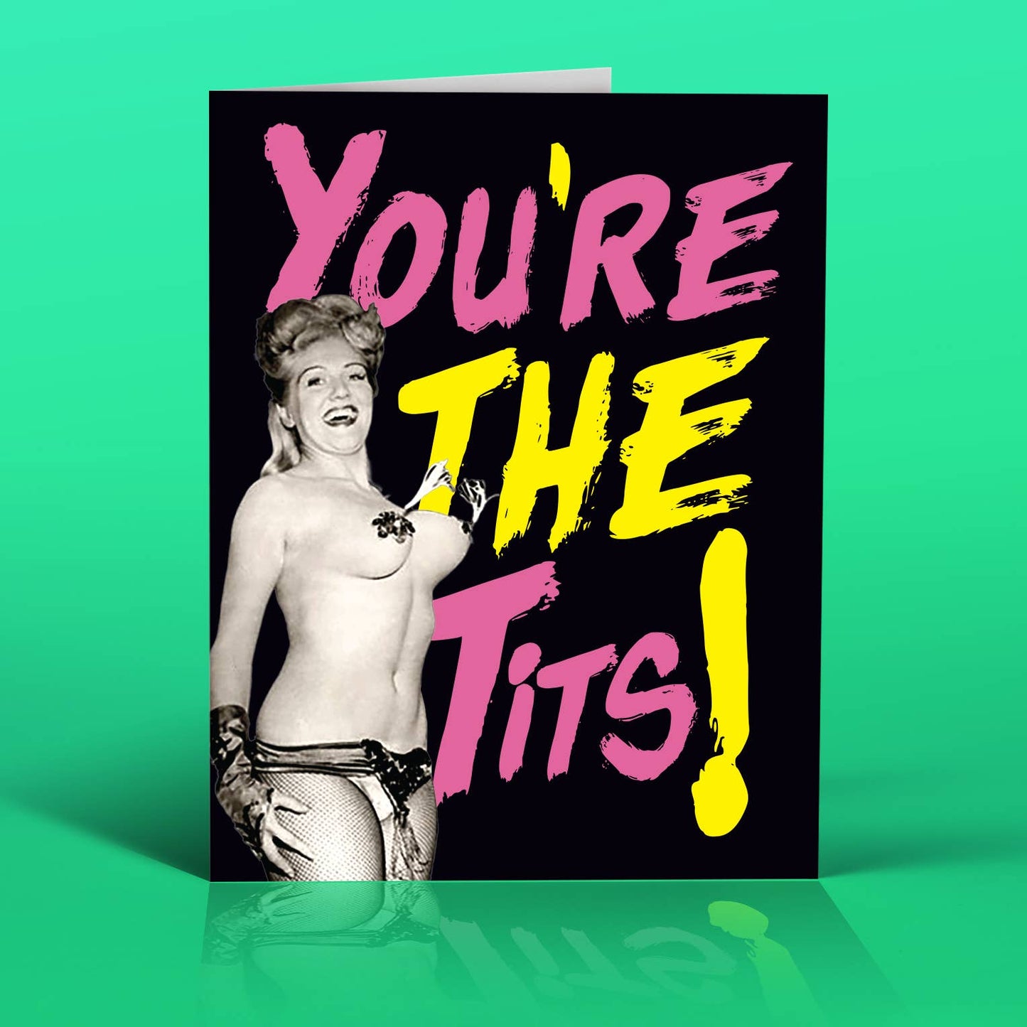 YOU'RE THE T*TS! Congratulations Greeting Card