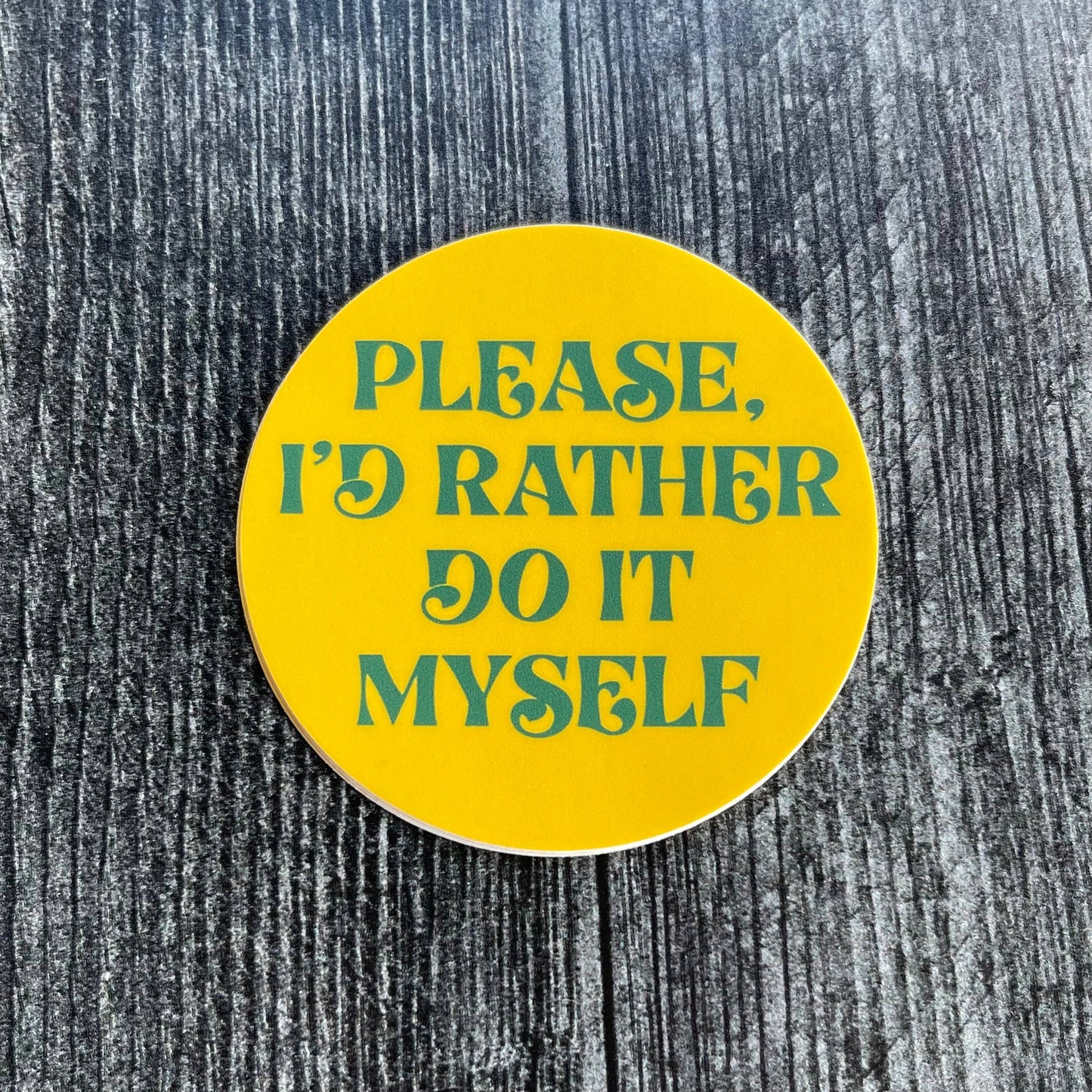 Please I’d Rather Do It Myself