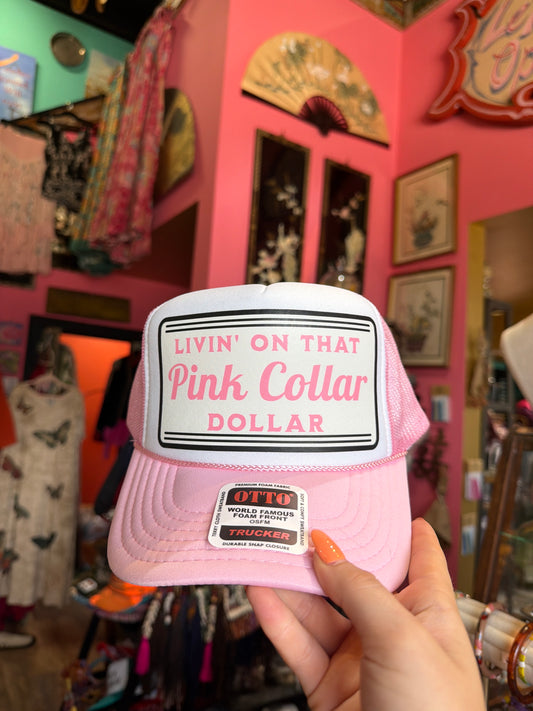 Livin' On That Pink Collar, Dollar Trucker Hat