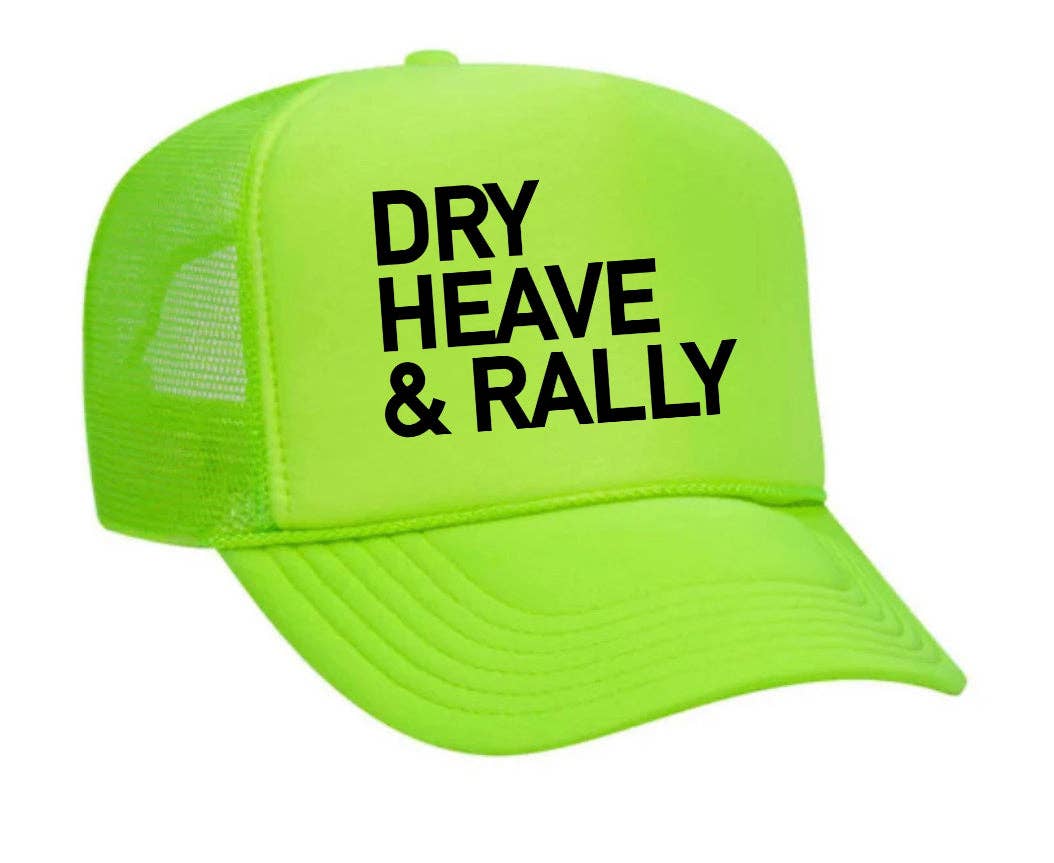 Dry Heave and Rally Inappropriate Trucker Hat