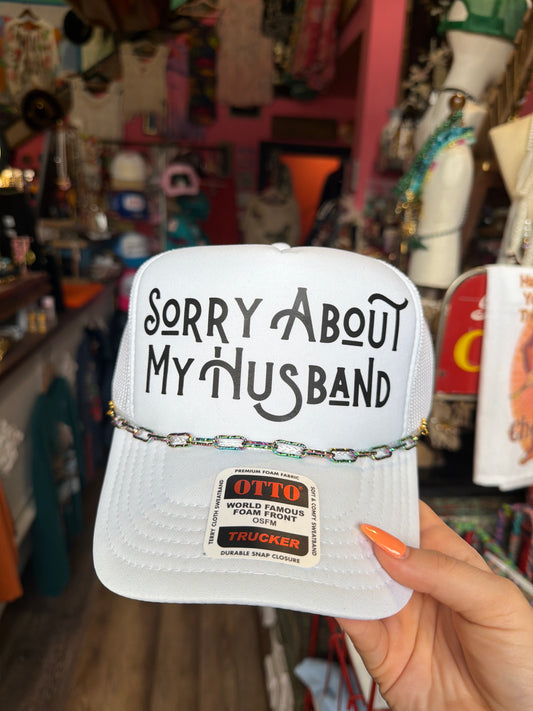 Sorry About My Husband Trucker Hat