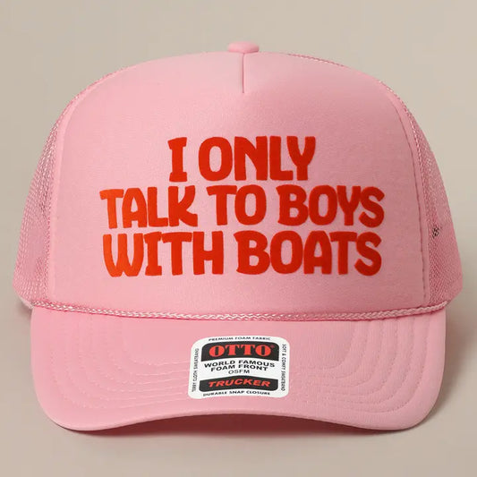 I Only Talk to Boys with Boats Trucker Hat