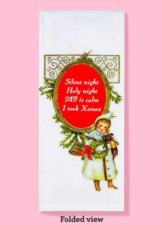 Silent Night I Took Xanax dishtowel Christmas kitchen towel