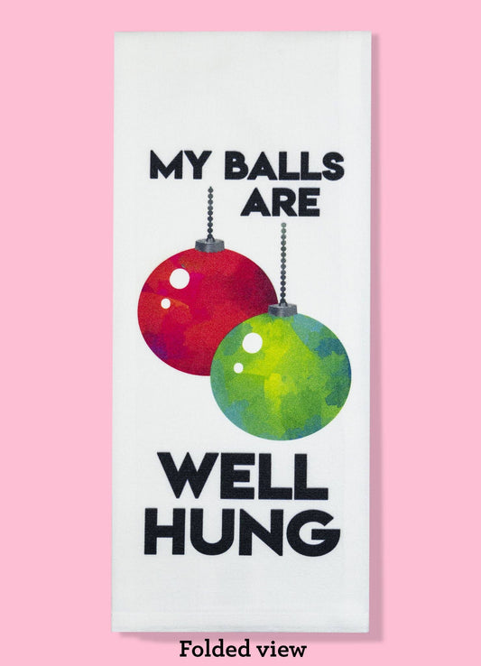 My Balls Are Well Hung Dishtowel