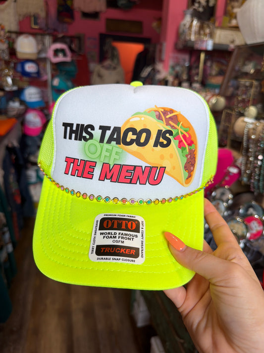 This Taco Is Off The Menu Trucker Hat