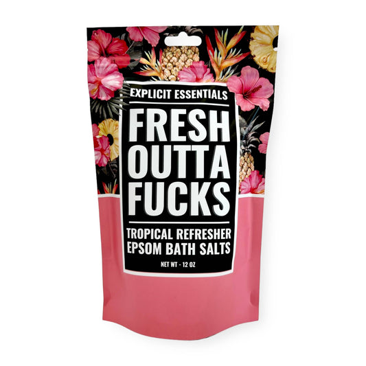 Fresh Outta F*cks Epsom Bath Salts 12oz Bag