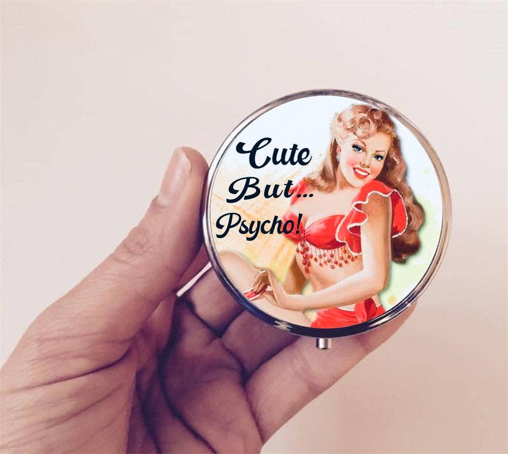 Cute But Psycho Pin Up Pill Box Case