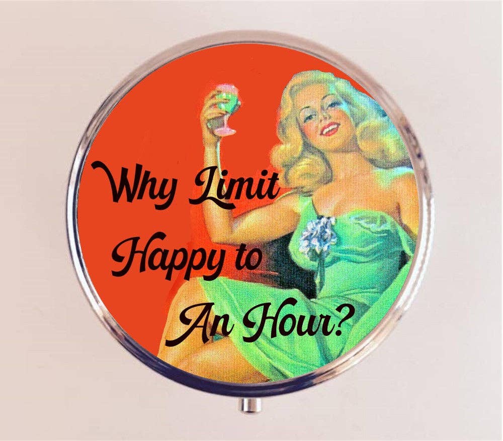 Why Limit Happy to An Hour Pin Up Pill Box Case