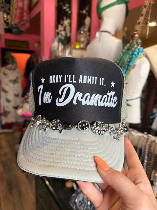 Okay I'll Admit It, I'm Dramatic Trucker Hat