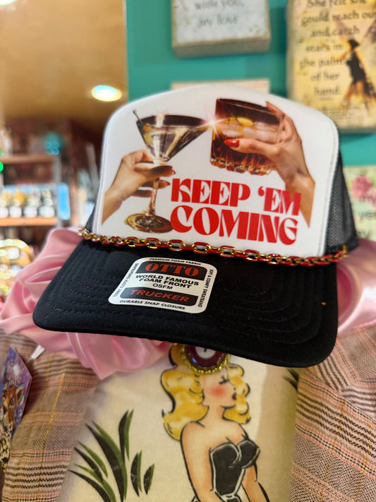 Keep Em' Coming Trucker Hat