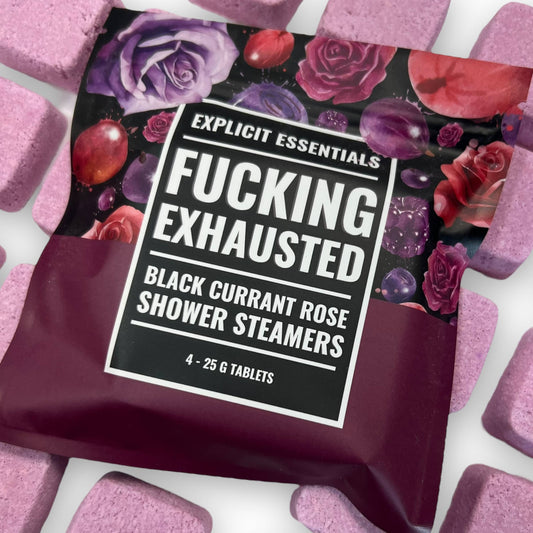 F#cking Exhausted Shower Steamers