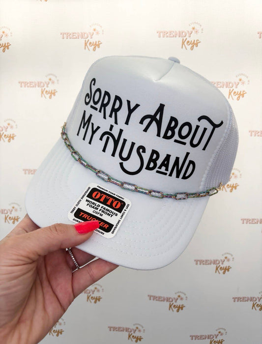 Sorry About My Husband Trucker Hat
