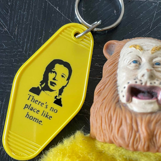 Motel Key Fob - Wizard of Oz, There's no place like home.