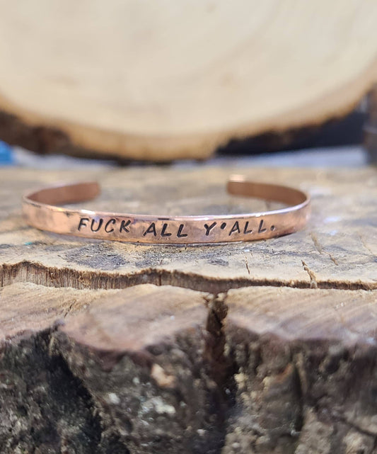 Fuck All Y'all - Copper Bracelet