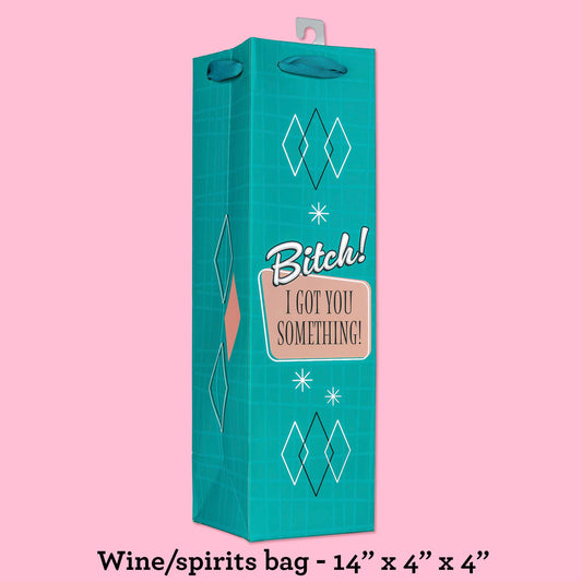 B*tch I Got You Something Deluxe Wine Gift Bag