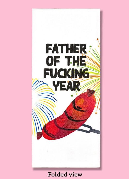 Father of the Fucking Year Dishtowel