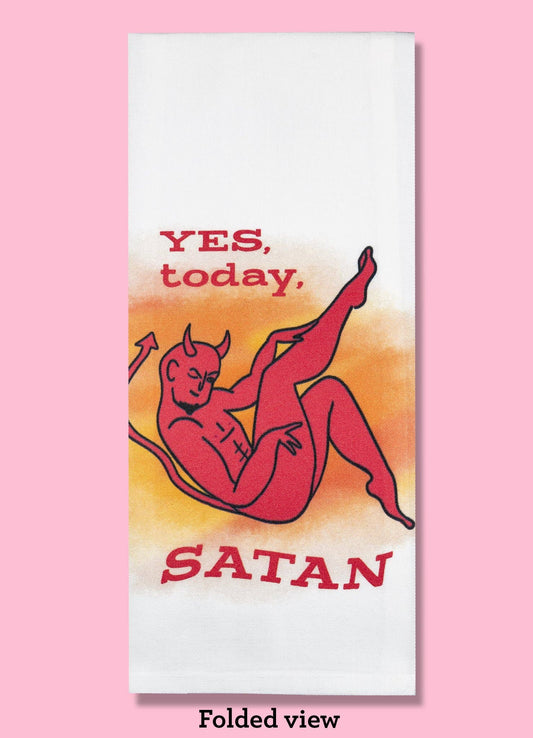 Yes Today Satan Dishtowel