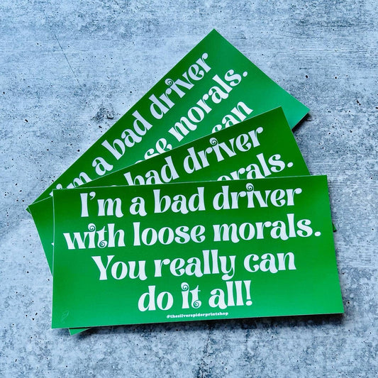 Bad driver with Loose Morals