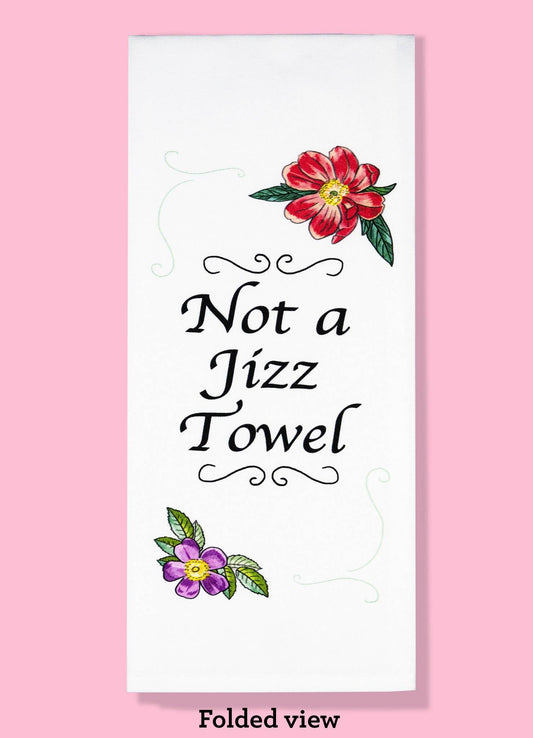 Not A Jizz Towel Dishtowel